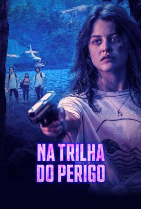 Filme Na Trilha do Perigo