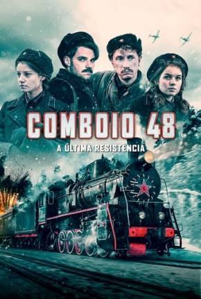 Filme Comboio 48 - A Última Resistência - Koridor bessmertiya