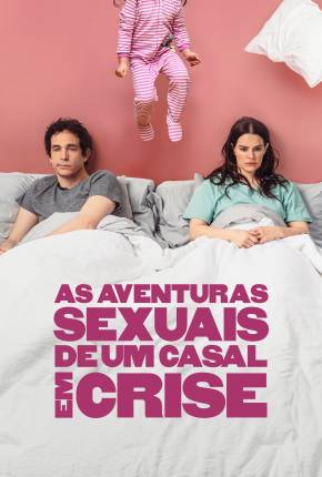 Filme As Aventuras Sexuais de um Casal em Crise