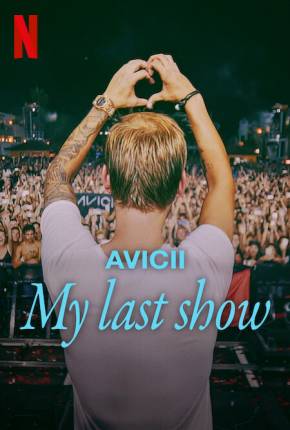 Filme Avicii - Meu Último Show